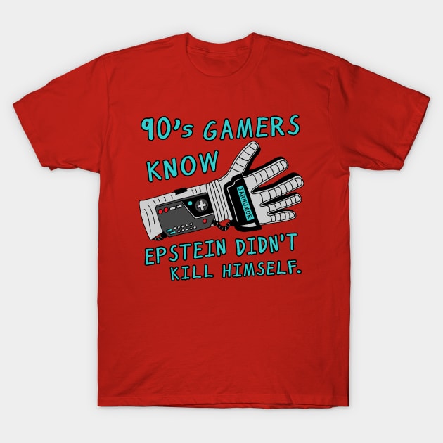 90's Gamer Epstein T-Shirt by jarhumor